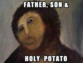 Image result for Potato Jesus Meme