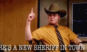 Image result for New Sheriff in Town Meme