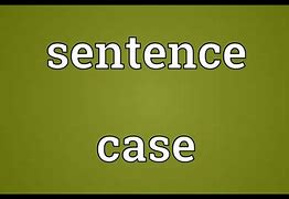 Image result for Sentence Case Means