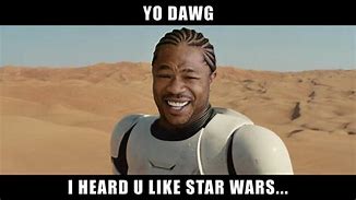 Image result for Yo Dawg M3me
