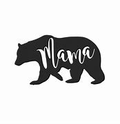 Image result for Mama Bear Decal