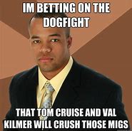 Image result for Dog Fight Meme