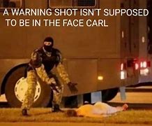 Image result for Warning Shot Meme