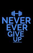 Image result for Never Give Up Gym