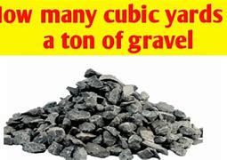 Image result for Cubic Yards per Ton of Gravel