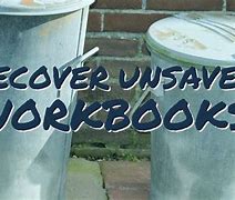 Image result for Recover Unsaved Workbooks