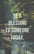 Image result for Go Out and Be a Blessing Picture