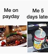 Image result for Payday Lunch Meme