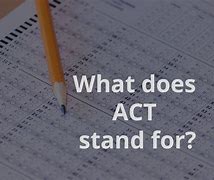 Image result for What Does Act Stand For