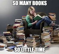Image result for Too Many Books Meme