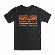 Image result for Rickroll T-shirt