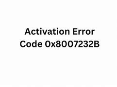 Image result for 0X8007232b Activation Error