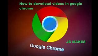 Image result for Google Chrome Video Downloader