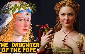 Image result for Pope Alexander Vi Daughter