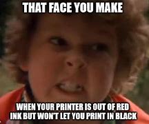 Image result for Printer Ink Water Gun Meme