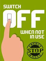 Image result for Switch Off When Not in Use Sign