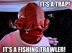 Image result for Anti Trawler Memes