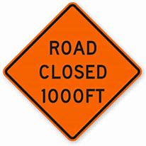 Image result for Road Closed 1000 FT Sign