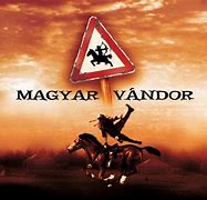 Image result for Magyar Vandor