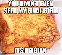 Image result for French Toast Meme