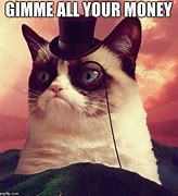 Image result for Gimme All Your Freaking Money