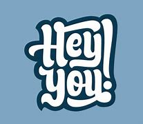 Image result for Hey You Logo