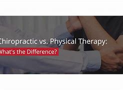 Image result for Physical Therapy vs Chiropractic
