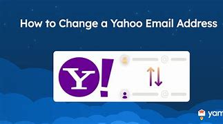 Image result for How to Change Yahoo! Email Address to Gmail