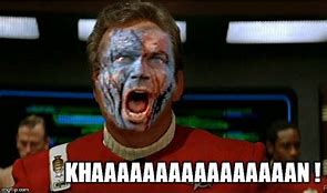 Image result for Star Trek Kahn Meme
