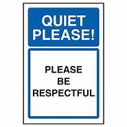 Image result for Please Be Quiet Signage