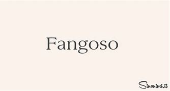 Image result for fangoso