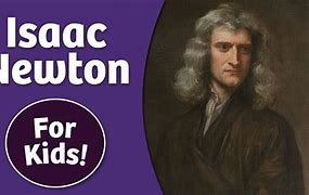 Image result for Isaac Newton for Kids
