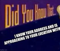 Image result for What Is Your Local Address Meme