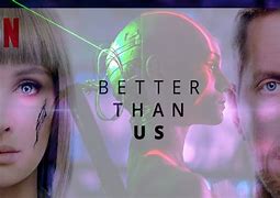 Image result for Better than Us Movie