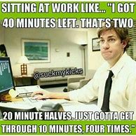 Image result for Office Work Day Meme