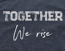 Image result for Together We Rise
