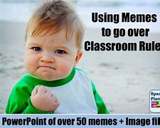 Image result for Teacher Memes Classroom Rules