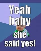 Image result for Yes Baby Meme