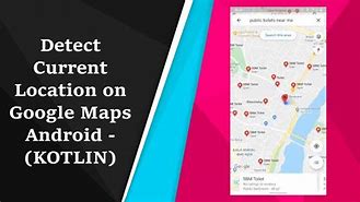 Image result for Android Studio Maps Get Current Location