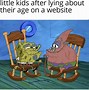 Image result for When Will You Learn This Old Man Spongebob Meme