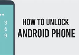 Image result for How to Unlock Android Phone Service