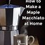 Image result for Macchiato Coffee Recipe