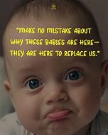 Image result for Funny Baby Boy Quotes