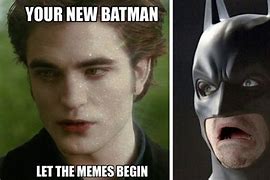 Image result for The Batman Memes Pattinson