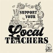 Image result for Support Local Teachers