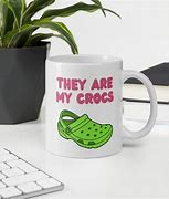 Image result for They Are My Crocs Meme