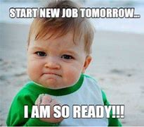 Image result for New Guy On First Day of Work Meme