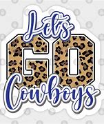 Image result for Let Go Cowboys