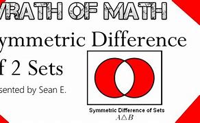 Image result for Examples of the Symmetric Difference of Two Sets