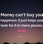 Image result for Can Money Buy You Happiness